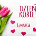 tulipan, serduszka i napis Dzień Kobiet, 8 marca