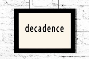 Tablica z napisem decadence (dekadentyzm)